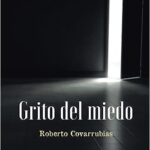 Libro: Grito del miedo (Spanish Edition) por Roberto Covarrubias