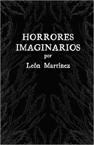 Libro: Horrores Imaginarios por León Martínez