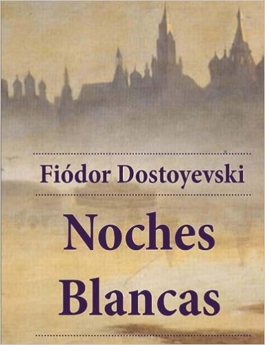 Libro: Noches Blancas por Fedor Dostoiewski