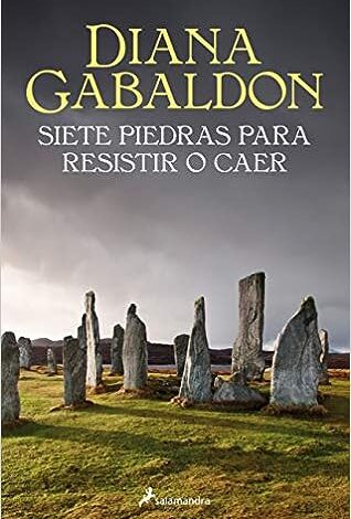 Libro: Siete piedras para resistir o caer por Diana Gabaldon