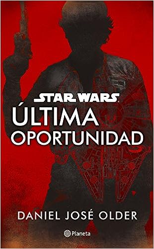 Libro: Star Wars. Última Oportunidad por Daniel José Older