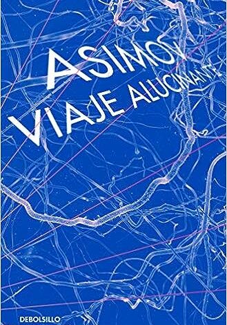 Libro: Viaje alucinante I por Isaac Asimov