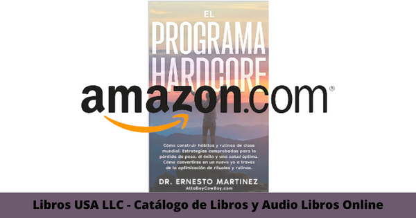 Resumen del libro El Programa Hardcore por Dr Ernesto Martinez