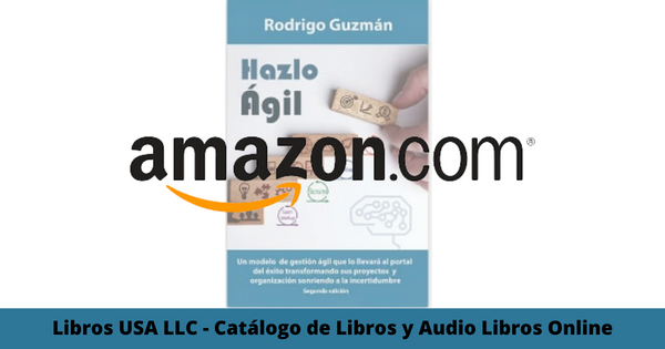 Resumen del libro Hazlo Agil por Rodrigo Guzman