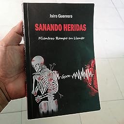 Sanando-Heridas-Mientras-Rompo-en-Llanto-de-Jairo-Guerrero
