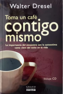 Toma-un-cafe-contigo-mismo-por-Walter-Dresel-