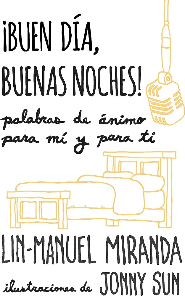 Libro: ¡Buen Día, Buenas Noches! por Lin-Manuel Miranda