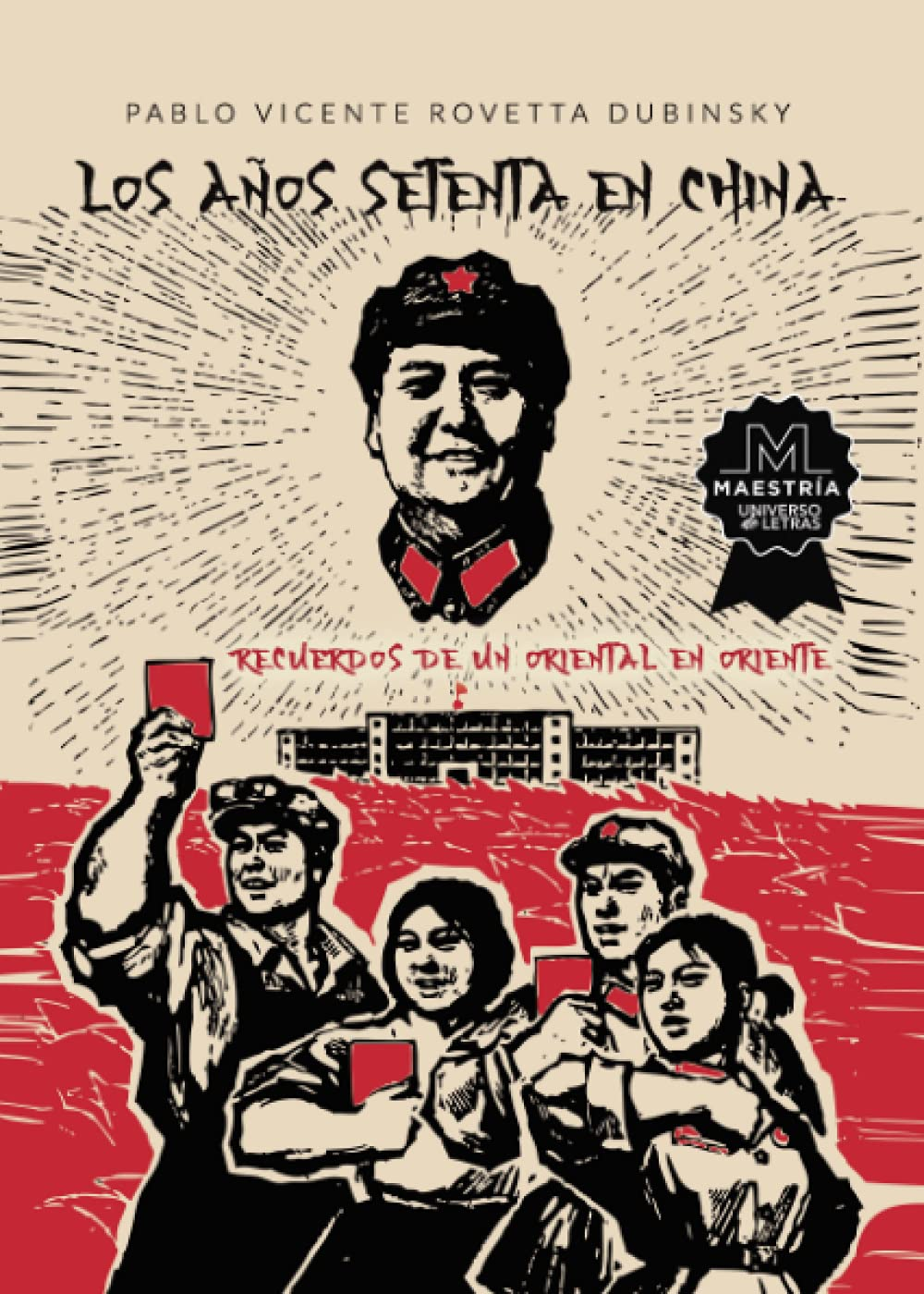 Los años setenta en China: Recuerdos de un Oriental en Oriente (Spanish Edition)