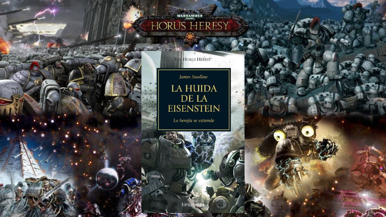 Libro: La Huida de la Eisenstein, La Herejía se Extiende - Libro 4 de 54: Warhammer The Horus Heresy por James Swallow