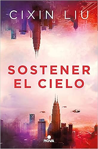 Libro: Sostener El Cielo / To Hold Up the Sky por Cixin Liu