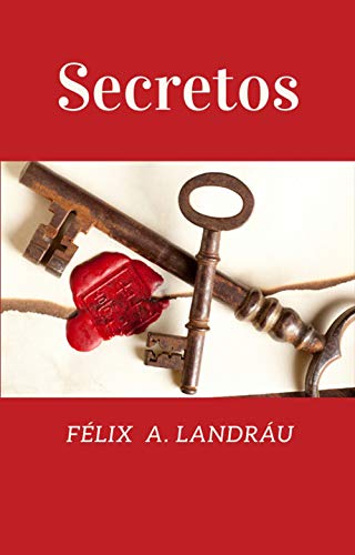 Libro: Secretos por Félix A. Landrau